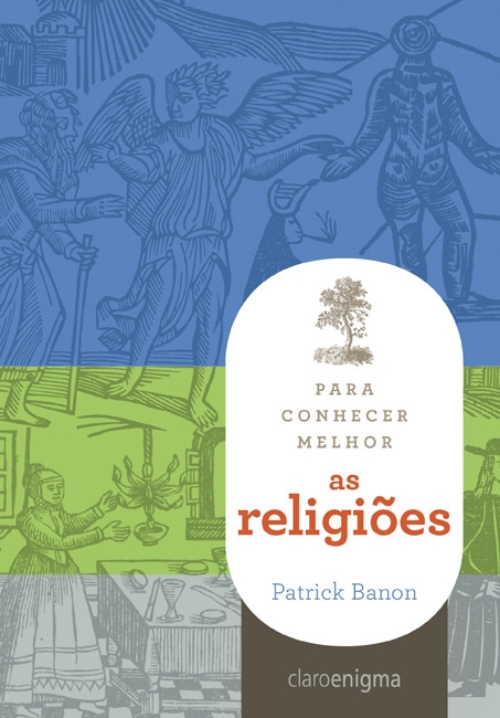 Pour mieux comprendre les religions - édition brésilienne - Para Conhecer Melhor as religiões| Patrick Banon